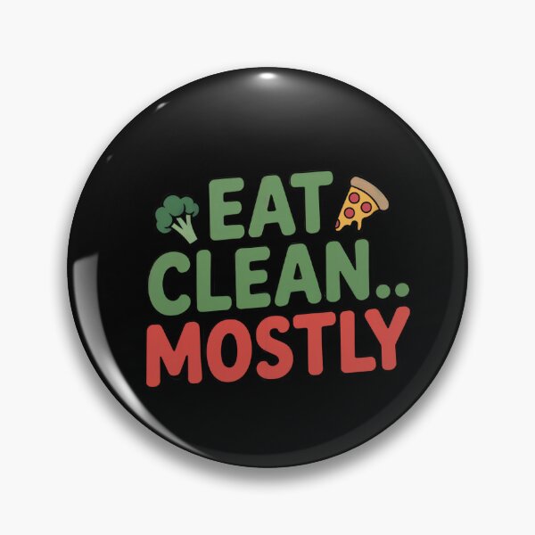 Item preview, Eat Clean… Mostly – Funny Fitness Diet Humor designed and sold by Vintage Shapes.