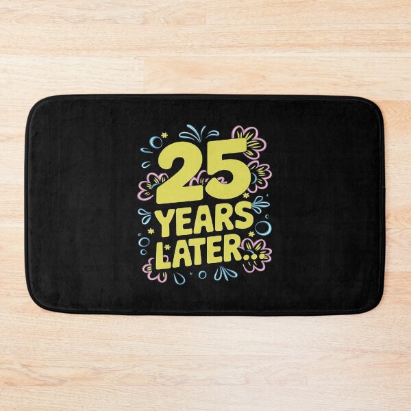 Item preview, TWENTY FIVE 25 YEARS LATER 25 year Old Birthday Bday  designed and sold by joyouartArt.