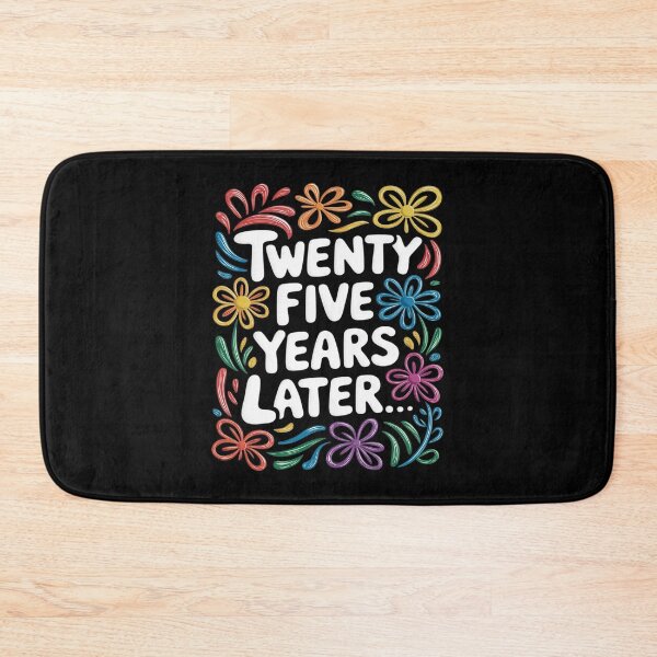 Item preview, Twenty Five Years Later Meme 25 Year Old 25th Birthday designed and sold by joyouartArt.