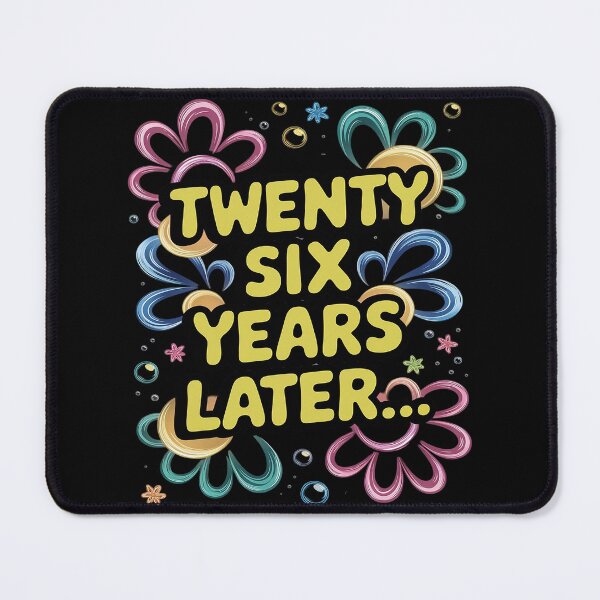 Item preview, Twenty Six 26 Years Later 26th Birthday Party Meme designed and sold by joyouartArt.
