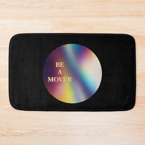 Item preview, Be a Mover designed and sold by Feldymerch.