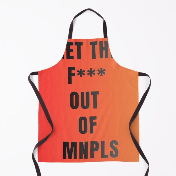 Item preview, Get The F*** Out Of Minneapolis designed and sold by artpio.