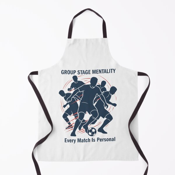 Item preview, Group Stage Mentality Every Match Is Personal Soccer Competition Art designed and sold by SplashTastic.