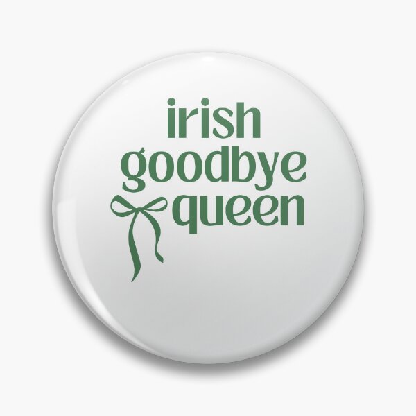 Item preview, Irish Goodbye Queen Green Ribbon Humor St Patricks Day designed and sold by pansak.