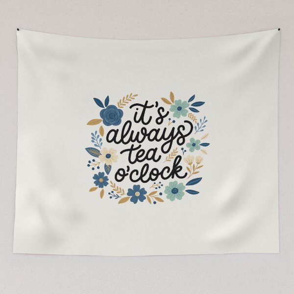 Item preview, It’s Always a Tea O’Clock Floral Quote Illustration | Cozy Tea Lover Art designed and sold by kacien.