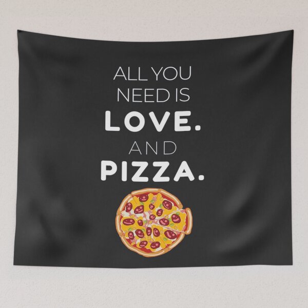 Artikelvorschau, Alles, was du brauchst, ist Liebe und Pizza. entworfen und verkauft von TonsPOD.