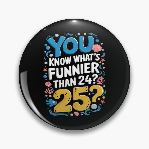 Item preview, You know what`s than 24 25th Birthday 25 Years Old designed and sold by joyouartArt.