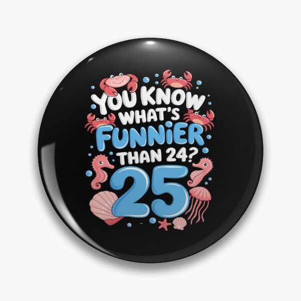 Item preview, You Know What's Than 24 25 Year Old 25th Birthday 1  designed and sold by joyouartArt.