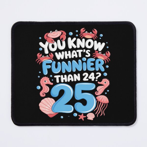 Item preview, You Know What's Than 24 25 Year Old 25th Birthday 1 designed and sold by joyouartArt.