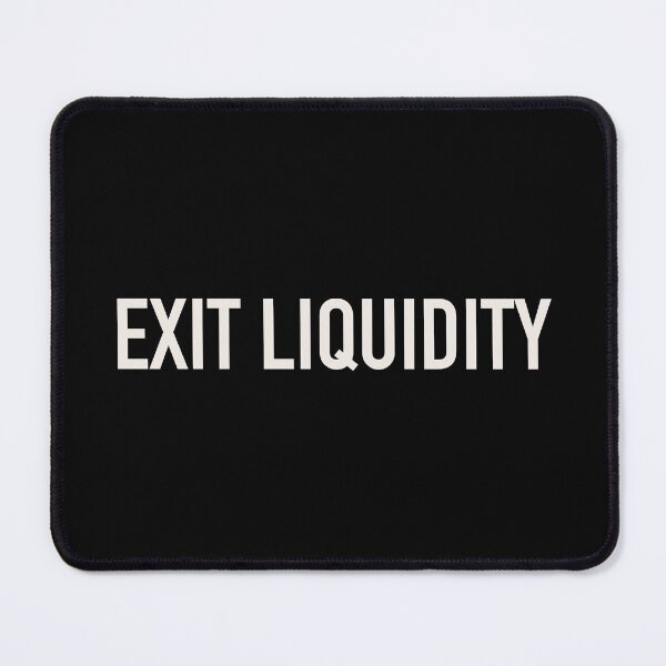 Item preview, Exit Liquidity – a Wall Street stock market adage designed and sold by The Wandering Oni.