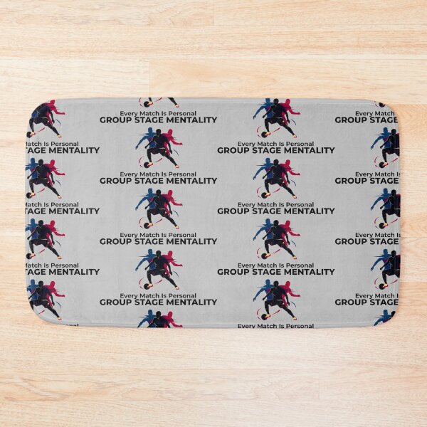 Item preview, Group Stage Mentality Every Match Is Personal Professional Soccer Art designed and sold by SplashTastic.