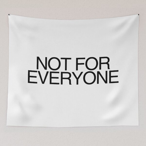 Item preview, NOT FOR EVERYONE designed and sold by Starving  Artist.