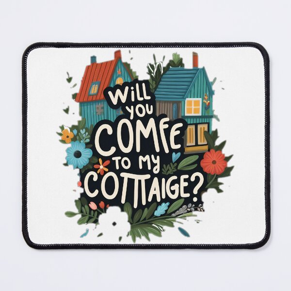 Item preview, will you come to my cottage designed and sold by NCNGDESIGN.