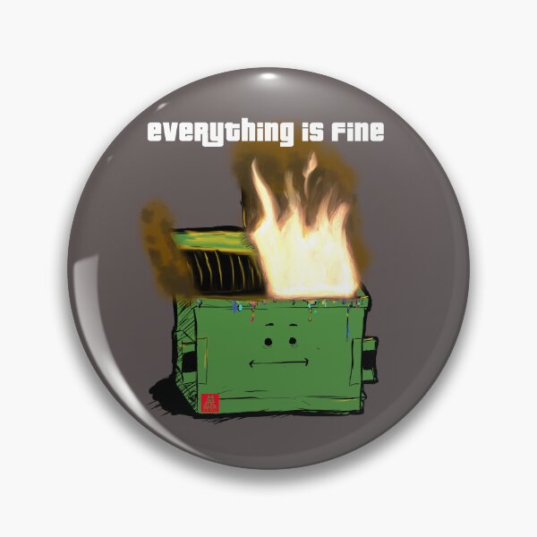 Item preview, eVERYTHING iS fINE designed and sold by PickledGenius.
