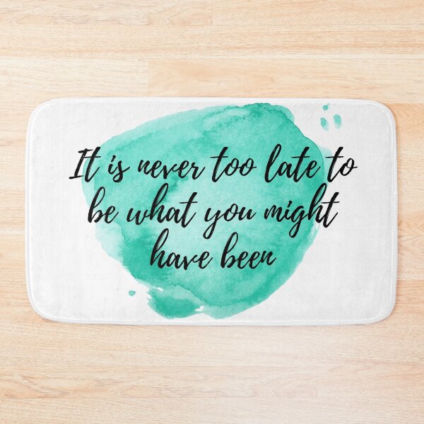 Item preview, It is never too late to be what you might have been - Positive Affirmations [ 2021 - Collection ] designed and sold by elmsstudios.