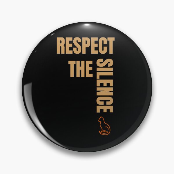 Item preview, Respect the Silence – Bold Statement Design designed and sold by GentleStudio.