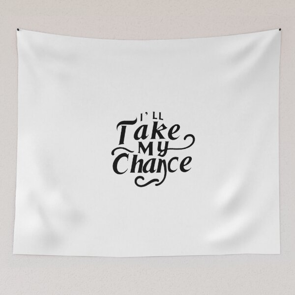 Item preview, I’ll Take My Chance – Confidence Quote Typography designed and sold by Fun-and-joy.