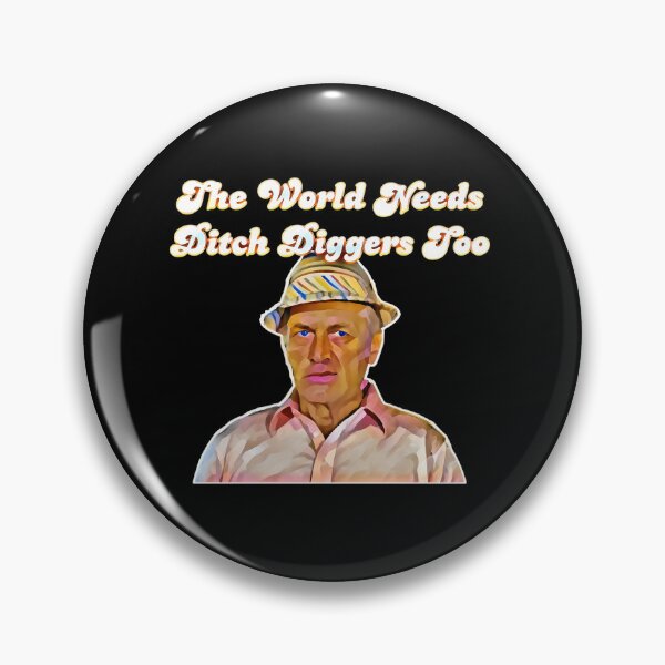 Item preview, Judge Smails Caddyshack She World Needs Ditch Diggers Too designed and sold by MaryBernard9.