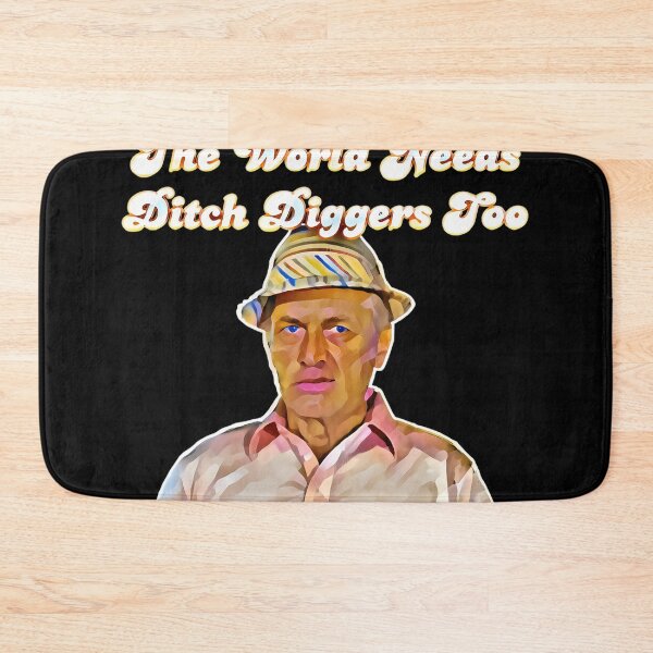 Item preview, Judge Smails Caddyshack She World Needs Ditch Diggers Too designed and sold by MaryBernard9.