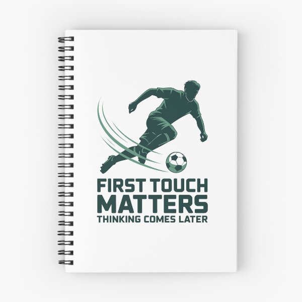Item preview, First Touch Matters Thinking Comes Later Soccer Skill Art designed and sold by SplashTastic.