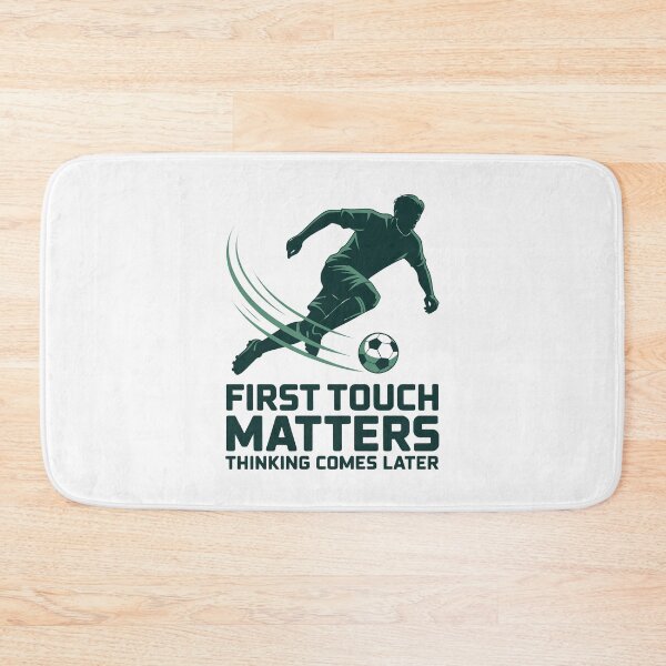 Item preview, First Touch Matters Thinking Comes Later Soccer Skill Art designed and sold by SplashTastic.
