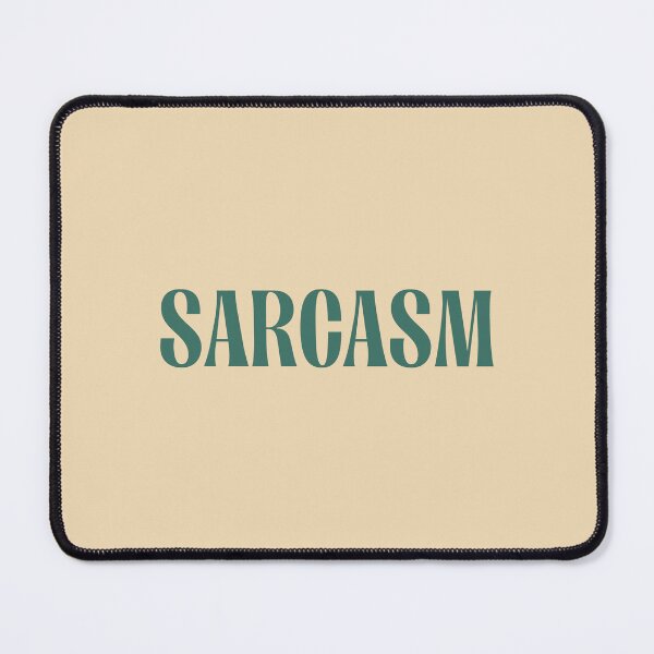 Item preview, Sarcasm designed and sold by SpilloDesign.