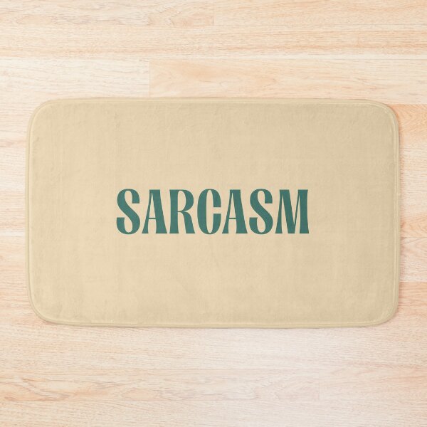 Item preview, Sarcasm designed and sold by SpilloDesign.