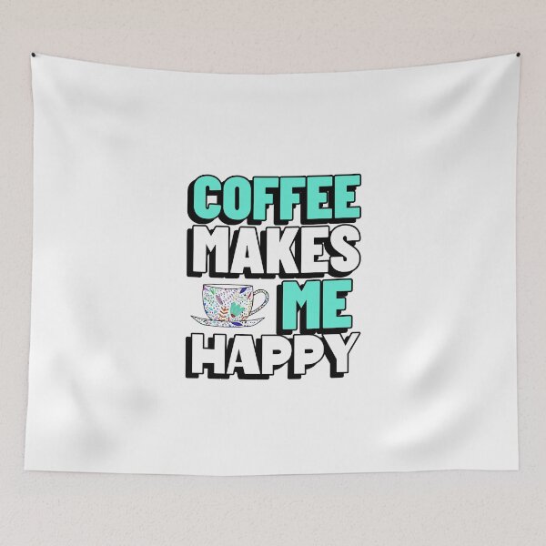 Item preview, Coffee Makes Me Happy designed and sold by Sartoris Art.