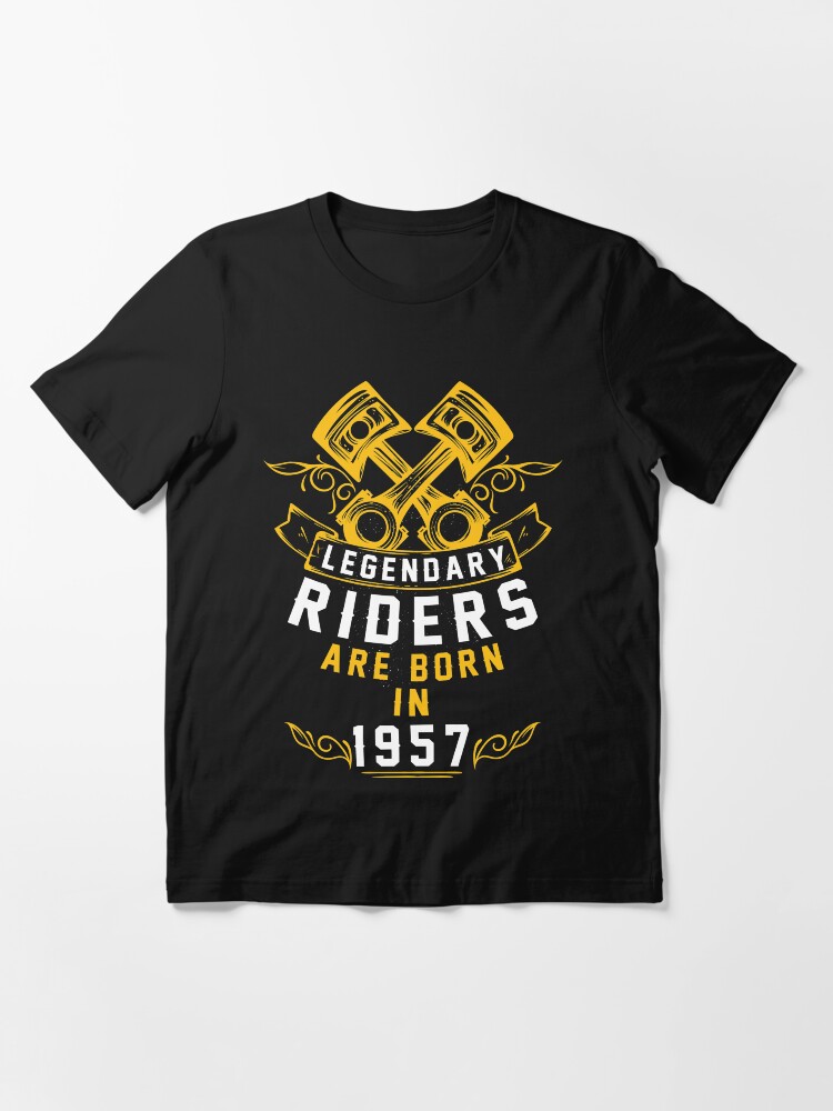 Alternate view of Legendary Riders Are Born In 1957 Essential T-Shirt