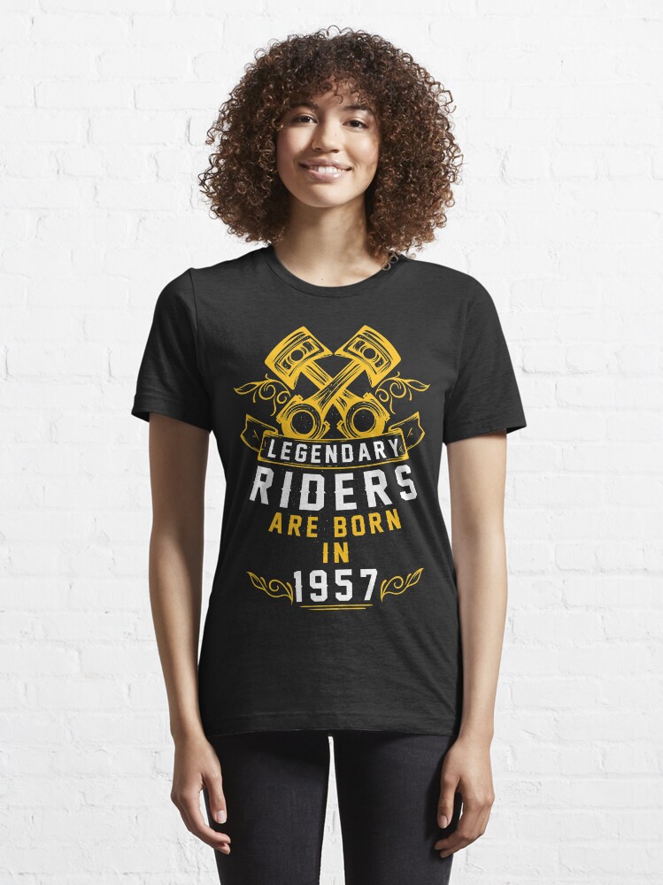 Alternate view of Legendary Riders Are Born In 1957 Essential T-Shirt