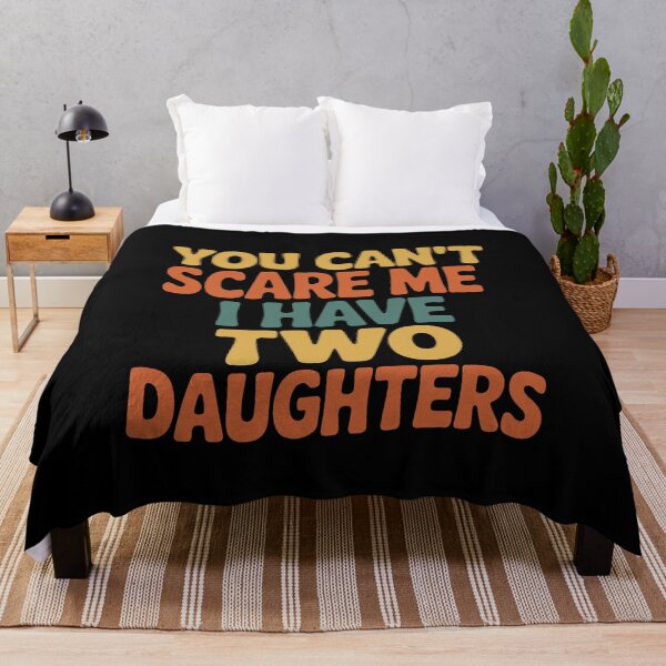 Item preview, You Can’t Scare Me I Have Two Daughters Funny Dad designed and sold by tmerchtrends.