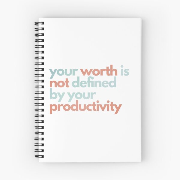 Item preview, Your Worth is Not Defined by Your Productivity designed and sold by Sophia Small.
