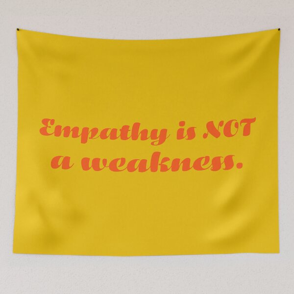 Item preview, Empathy Is Not a Weakness - Poppy designed and sold by sillyjess.