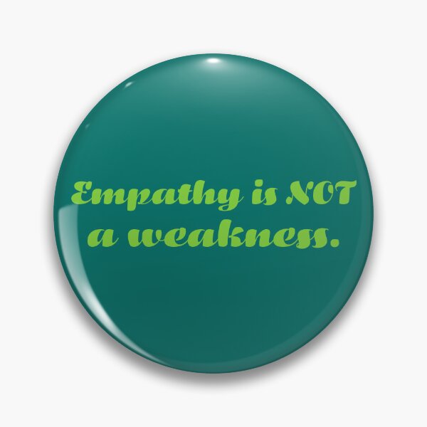 Item preview, Empathy Is Not a Weakness - Leaf designed and sold by sillyjess.