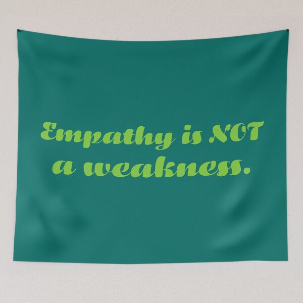 Item preview, Empathy Is Not a Weakness - Leaf designed and sold by sillyjess.