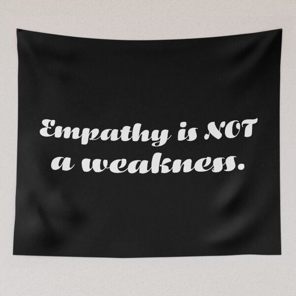 Item preview, Empathy Is Not a Weakness - White designed and sold by sillyjess.