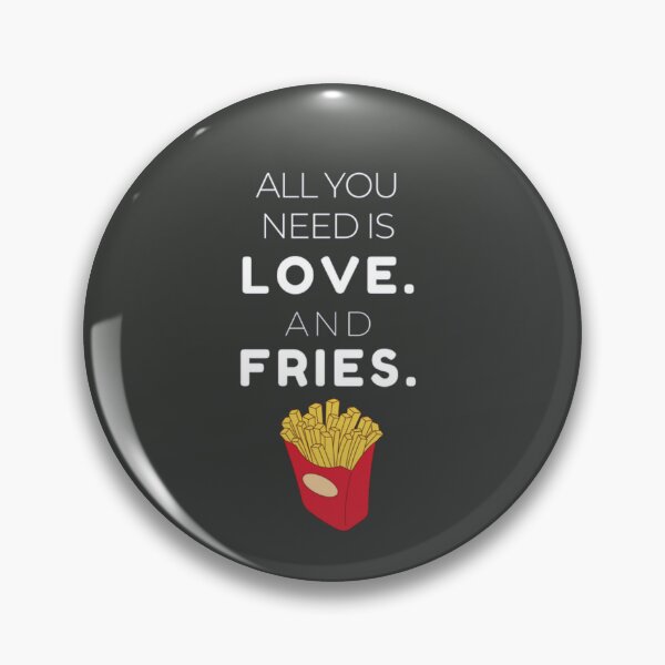 Item preview, All You Need is Love and Fries designed and sold by TonsPOD.