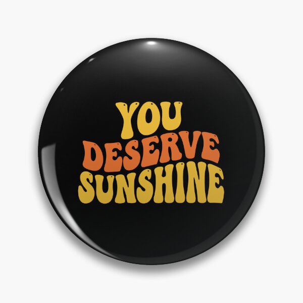 Artikelvorschau, Groovy You Deserve Sunshine Aufkleber entworfen und verkauft von PopStars1993.