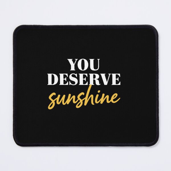 Item preview, Minimalist You Deserve Sunshine Quote designed and sold by PopStars1993.