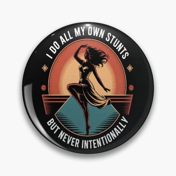 Item preview, I Do All My Own Stunts But Never Intentionally designed and sold by LacostCarl.