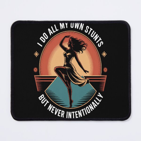 Item preview, I Do All My Own Stunts But Never Intentionally designed and sold by LacostCarl.