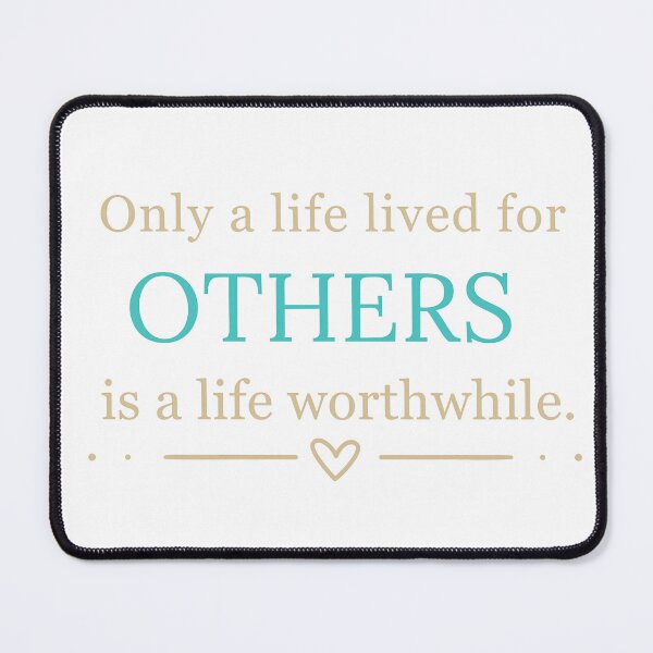 Item preview, Only a Life Lived For Others - Minimalist Altruism Quote designed and sold by DraftNDreamShop.