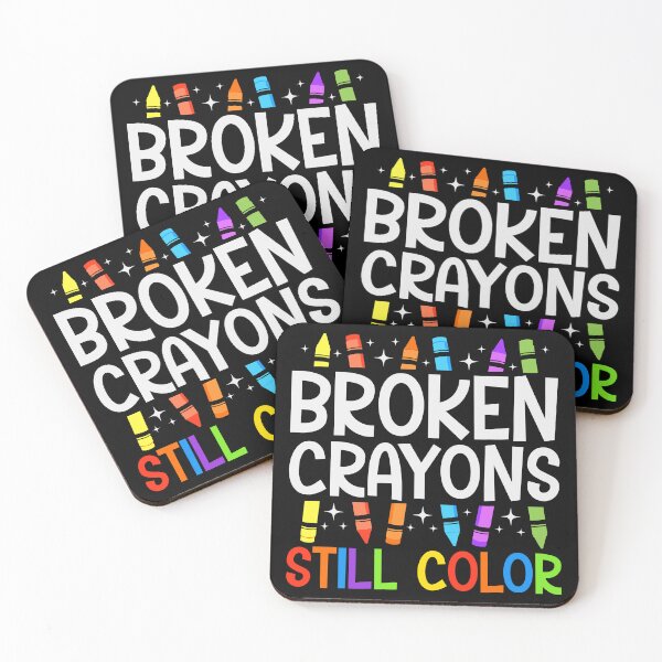 Item preview, Broken Crayons Still Color Mental Health Awareness designed and sold by TaraMarieStudio.