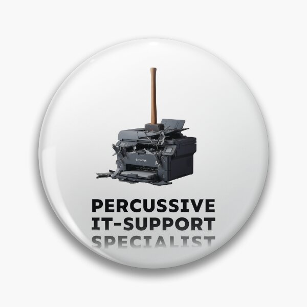 Item preview, Percussive IT-Support Specialist - Printer support designed and sold by knappidesign.