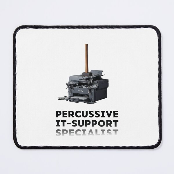Item preview, Percussive IT-Support Specialist - Printer support designed and sold by knappidesign.