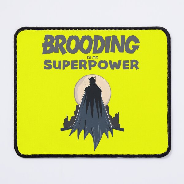 Item preview, Brooding Is My Superpower – Funny Dark Hero Parody Design designed and sold by gavinroyal.