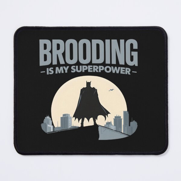 Item preview, Brooding Is My Superpower – Funny Dark Hero Parody Design designed and sold by gavinroyal.