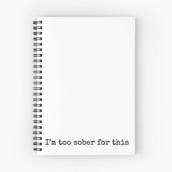 Item preview, Funny I"M TOO SOBER FOR THIS Joke I need an Alcoholic Drink Novelty Boredom  designed and sold by Space Ghettos.