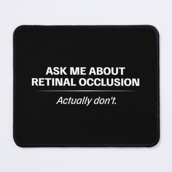 Item preview, Retinal Occlusion Awareness – Ask Me About It (Actually Don’t) designed and sold by Eyepatch-Jacks.