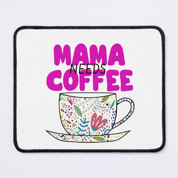 Item preview, Mama Needs Coffee  designed and sold by Sartoris Art.